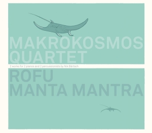 Makrokosmos Quartet - Rofu, Manta Mantra i gruppen Annet /  hos Bengans Skivbutik AB (3928410)