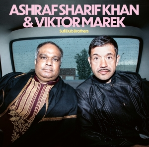 Ashraf Sharif & Viktor Marek Khan - Sufi Dub Brothers i gruppen VINYL / Elektroniskt,World Music hos Bengans Skivbutik AB (3928453)