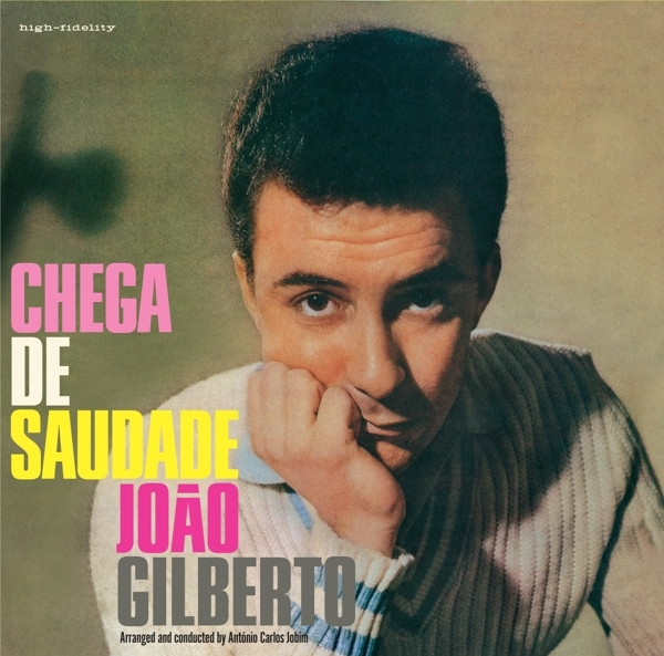 Joao Gilberto - Chega De Saudade i gruppen CD / Jazz/Blues hos Bengans Skivbutik AB (3928499)
