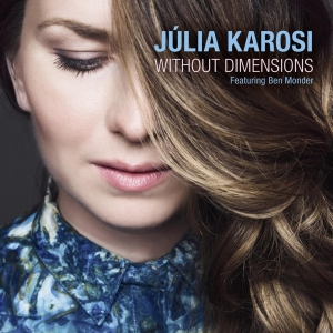 Julia Karosi - Without Dimensions i gruppen CD hos Bengans Skivbutik AB (3928549)