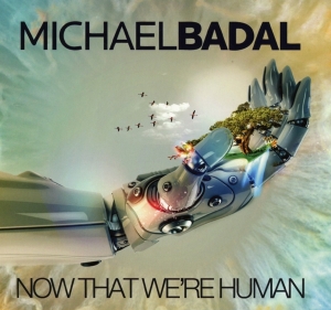 Badal Michael - Now That We're Human i gruppen CD hos Bengans Skivbutik AB (3928957)
