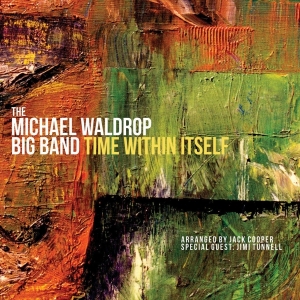 Michael -Big Band- Waldrop - Time Within Itself i gruppen CD hos Bengans Skivbutik AB (3928958)