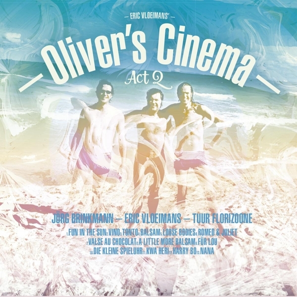 Eric Vloeimans - Oliver's Cinema -Act 2 i gruppen CD / Jazz/Blues hos Bengans Skivbutik AB (3928961)