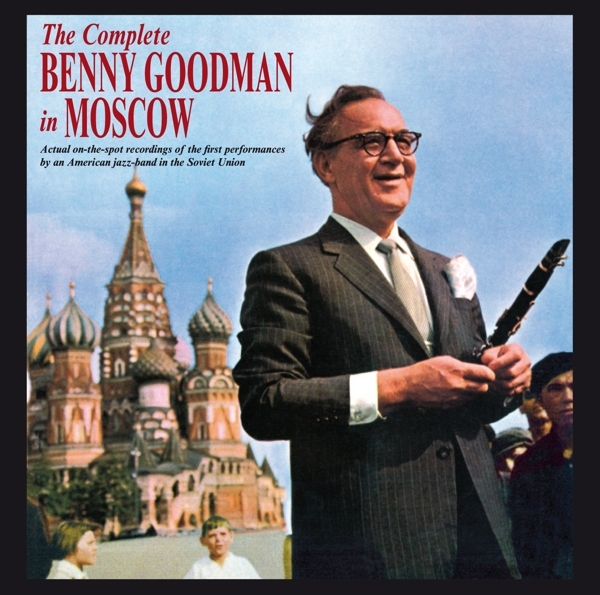 Benny Goodman - Complete Benny Goodman In Moscow i gruppen CD / Jazz/Blues hos Bengans Skivbutik AB (3928987)