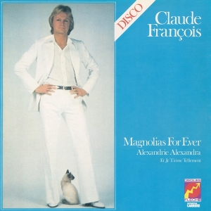 Claude François - Magnolias For Ever i gruppen CD hos Bengans Skivbutik AB (3929064)