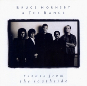 Bruce & Range Hornsby - Scenes From The Southside i gruppen CD / Pop-Rock hos Bengans Skivbutik AB (3929072)