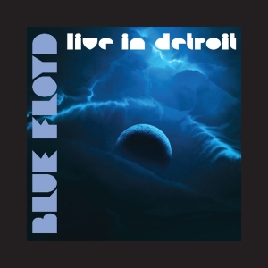 Blue Floyd - Live In Detroit i gruppen CD hos Bengans Skivbutik AB (3929647)