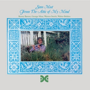 Sam Most - From The Attic Of My Mind i gruppen CD / Jazz hos Bengans Skivbutik AB (3929801)