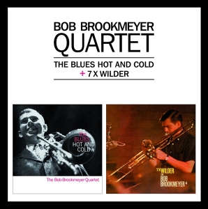 Brookmeyer Bob -Quartet- - Blues Hot And Cold/7 X Wilder i gruppen CD hos Bengans Skivbutik AB (3929834)