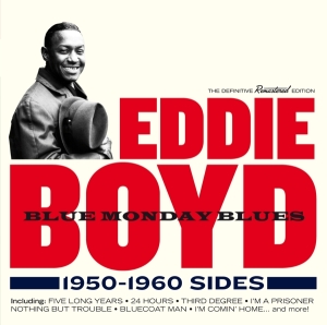 Eddie Boyd - Blue Monday Blues 1950-1960 Sides i gruppen CD hos Bengans Skivbutik AB (3929835)
