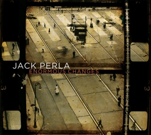 Jack Perla - Enormous Changes i gruppen CD hos Bengans Skivbutik AB (3929856)