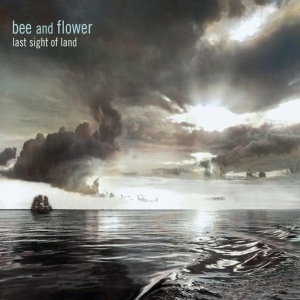 Bee And Flower - Last Sight Of Land i gruppen CD hos Bengans Skivbutik AB (3929867)