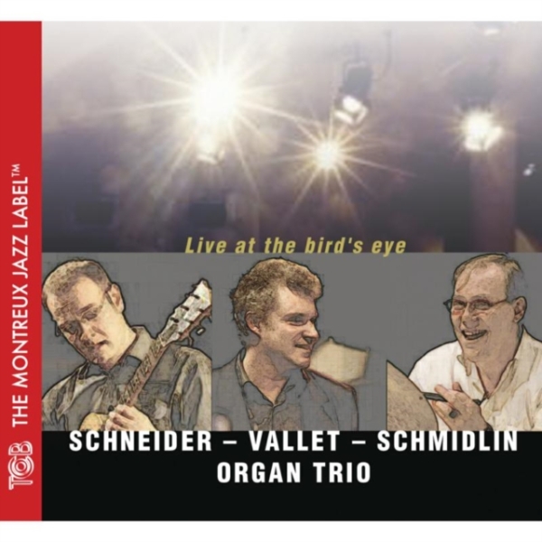 Schneider/Vallet/Schmidlin Organ Trio - Live At The Bird's Eye i gruppen CD / Toppselgere hos Bengans Skivbutik AB (3929932)
