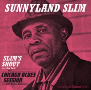 Sunnyland Slim - Slim's Shout/Chicago Blues Session i gruppen CD / Blues,Jazz hos Bengans Skivbutik AB (3930002)