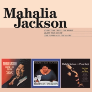 Mahalia Jackson - Everytime I Feel The Spirit/Bless This House/Power & The Glory i gruppen CD / RnB-Soul hos Bengans Skivbutik AB (3930011)