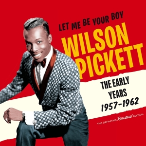 Wilson Pickett - Let Me Be Your Boy - The Early Years 1957-62 i gruppen CD hos Bengans Skivbutik AB (3930028)