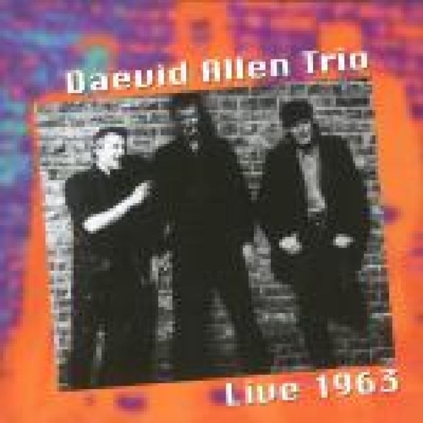 Daevid -Trio- Allen - Live 1963 i gruppen CD / Toppselgere hos Bengans Skivbutik AB (3930062)