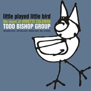 Todd Bishop - Little Played Little Bird i gruppen CD hos Bengans Skivbutik AB (3930079)
