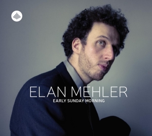 Elan Mehler - Early Sunday Morning i gruppen CD hos Bengans Skivbutik AB (3930145)