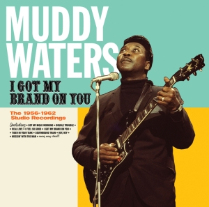 Muddy Waters - I Got My Brand On You i gruppen CD / Blues,Jazz hos Bengans Skivbutik AB (3930192)