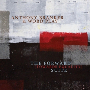 Anthony & Ascent Branker - The Forward (Towards Equality) Suite i gruppen CD hos Bengans Skivbutik AB (3930264)