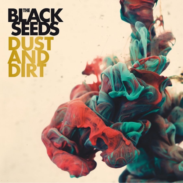 Black Seeds The - Dust And Dirt i gruppen CD / Toppselgere hos Bengans Skivbutik AB (3930342)