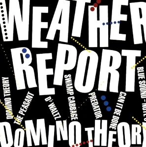 Weather Report - Domino Theory i gruppen CD / Jazz/Blues hos Bengans Skivbutik AB (3930439)