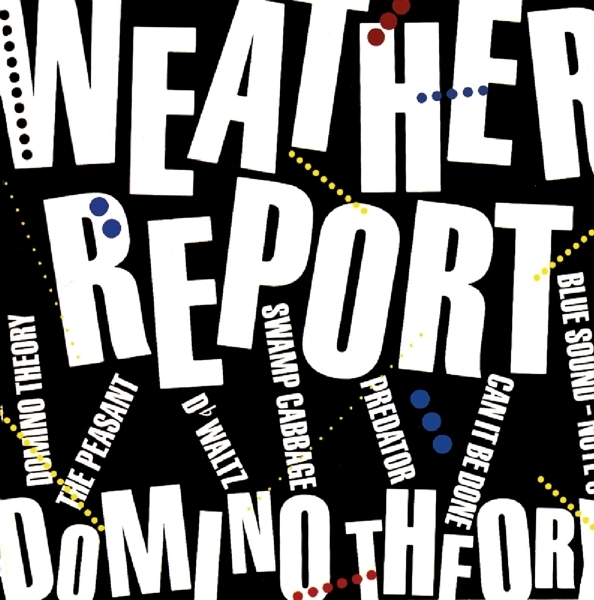 Weather Report - Domino Theory i gruppen CD / Toppselgere hos Bengans Skivbutik AB (3930439)