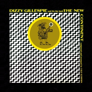 Dizzy Gillespie - New Continent + 4 i gruppen CD hos Bengans Skivbutik AB (3930481)