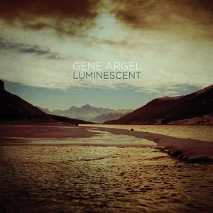 Gene Argel - Luminescent i gruppen CD / Jazz hos Bengans Skivbutik AB (3930702)