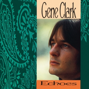 Gene Clark - Echoes i gruppen CD hos Bengans Skivbutik AB (3930708)