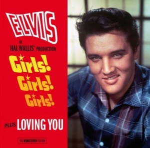 Elvis Presley - Girls! Girls! Girls!/Loving You i gruppen CD / Pop-Rock,Annet hos Bengans Skivbutik AB (3930778)