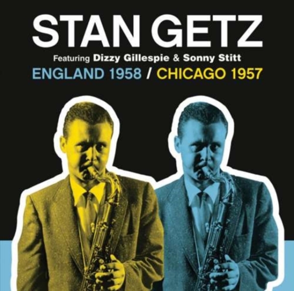Getz Stan - England 1958/Chicago 1957 i gruppen Annet / hos Bengans Skivbutik AB (3930781)