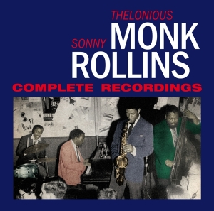 Thelonious & Sonny Rollins Monk - Complete Recordings i gruppen CD hos Bengans Skivbutik AB (3930783)