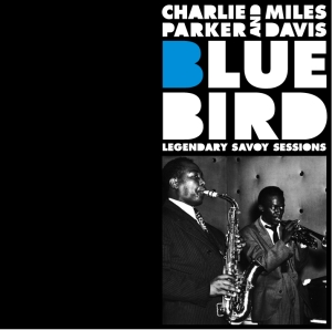 Charlie Parker - Bluebird - Legendary Savoy Sessions i gruppen CD hos Bengans Skivbutik AB (3930841)