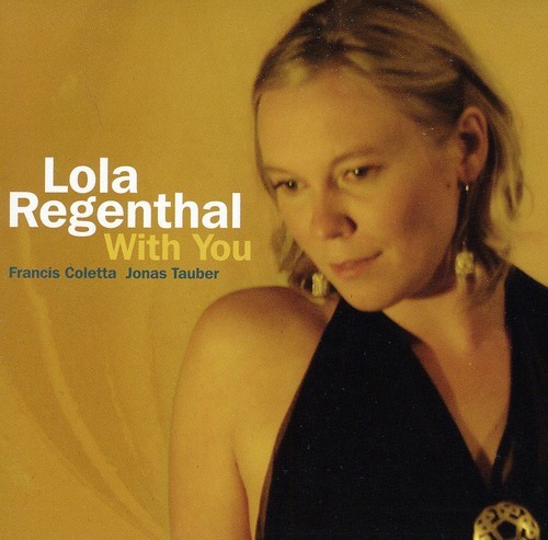 Regenthal Lola - With You i gruppen CD / Jazz/Blues hos Bengans Skivbutik AB (3930909)
