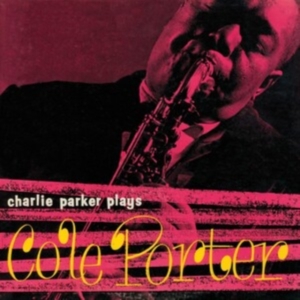 Charlie Parker - Plays Cole Porter i gruppen CD hos Bengans Skivbutik AB (3930951)