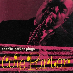 Charlie Parker - Plays Cole Porter i gruppen CD hos Bengans Skivbutik AB (3930951)
