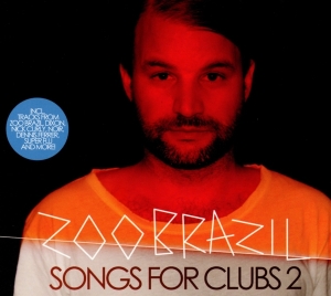 Zoo Brazil - Songs For Clubs 2 i gruppen CD hos Bengans Skivbutik AB (3931031)