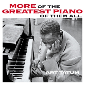 Art Tatum - More Of The Greatest Piano Of Them All/Still More Of The Greatest Piano Of Them All i gruppen CD hos Bengans Skivbutik AB (3931168)