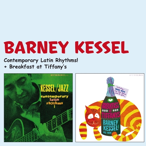 Barney Kessel - Contemporary Latin Rhythms/Breakfast At Tiffany's i gruppen CD / Jazz/Blues hos Bengans Skivbutik AB (3931206)