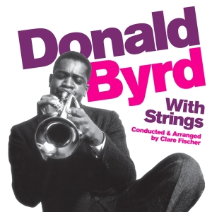 Donald Byrd - With Strings i gruppen CD hos Bengans Skivbutik AB (3931379)