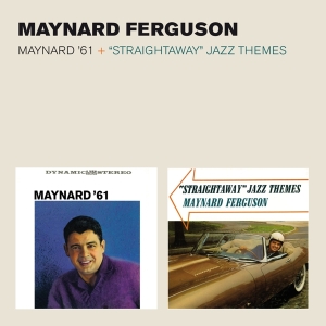 Maynard Ferguson - Maynard '61/Straightaway Jazz Themes i gruppen CD / Jazz hos Bengans Skivbutik AB (3931381)