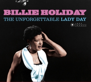 Billie Holiday - Unforgettable Lady Day i gruppen CD hos Bengans Skivbutik AB (3931428)