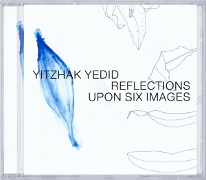 Yitzhak Yedid - Reflections Upon Six Imag i gruppen CD hos Bengans Skivbutik AB (3931547)