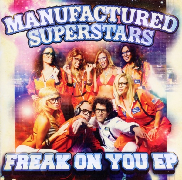 Manufactured Superstars - Freak On You i gruppen CD / Pop hos Bengans Skivbutik AB (3931587)