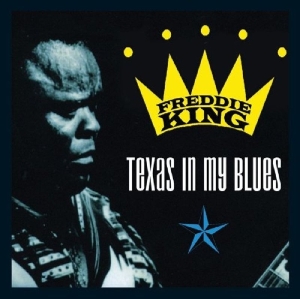 Freddie King - Texas In My Blues -2Cd- i gruppen CD hos Bengans Skivbutik AB (3931631)