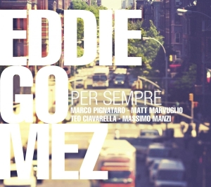 Eddie Gomez - Per Sempre i gruppen CD hos Bengans Skivbutik AB (3931717)