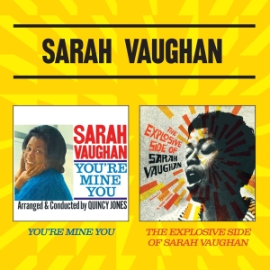 Sarah Vaughan - You're Mine You/Explosive Side Of Sarah Vaughan i gruppen CD hos Bengans Skivbutik AB (3931737)