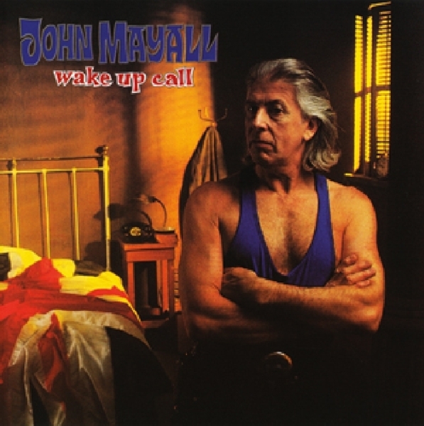 John & The Bluesbreake Mayall - Wake Up Call i gruppen CD / Toppselgere hos Bengans Skivbutik AB (3931779)